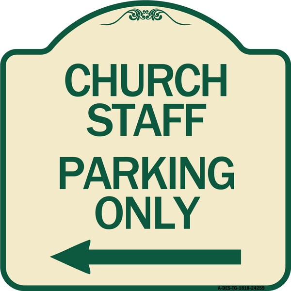Church Staff Parking W/ Left Arrow Heavy-Gauge Aluminum Architectural Sign, 18" x 18", TG-1818-24259